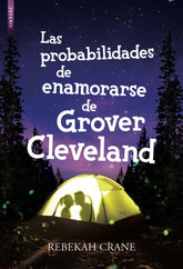 PROBABILIDADES DE ENAMORARSE DE GLOVER CLEVELAND,LAS | Crane,rebekah | 9788416973378 (Libros de seda)